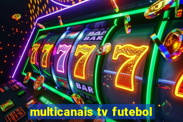 multicanais tv futebol